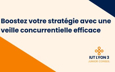 Comment une veille concurrentielle efficace peut booster votre entreprise