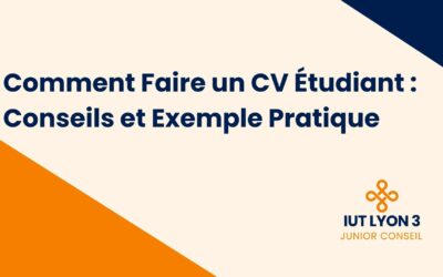 Comment Faire un CV Étudiant : Conseils et Exemple Pratique