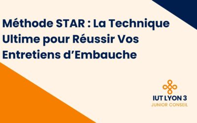 Méthode STAR : La Technique Ultime pour Réussir Vos Entretiens d’Embauche